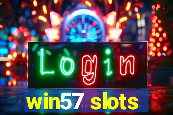 win57 slots